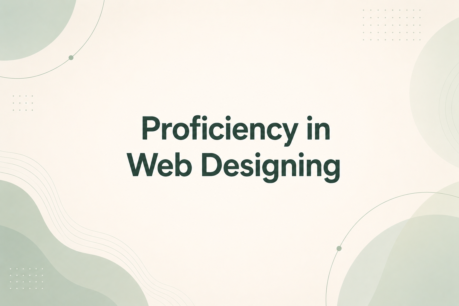 Proficiency in Web Designing
