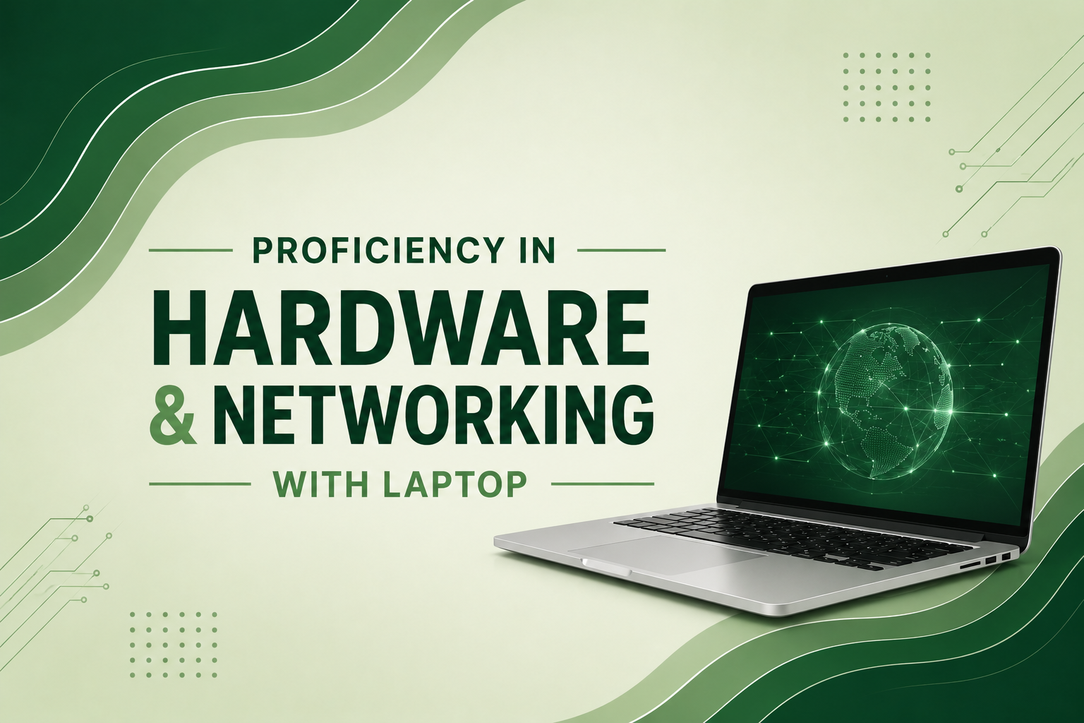 Proficiency in Hardware & Networking with Laptop